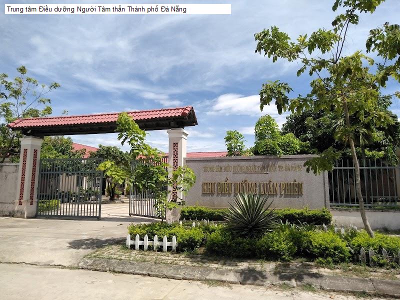 Trung tâm Điều dưỡng Người Tâm thần Thành phố Đà Nẵng