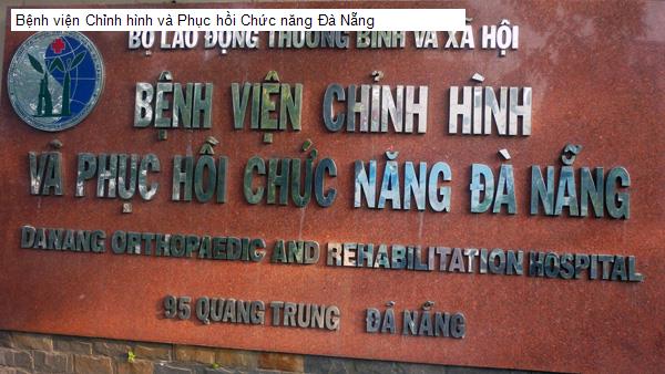 Bệnh viện Chỉnh hình và Phục hồi Chức năng Đà Nẵng