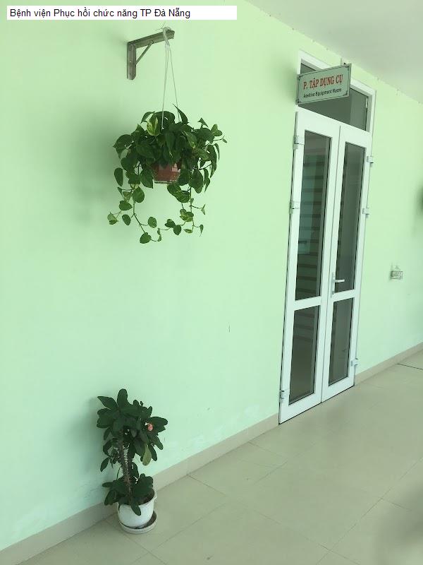 Bệnh viện Phục hồi chức năng TP Đà Nẵng