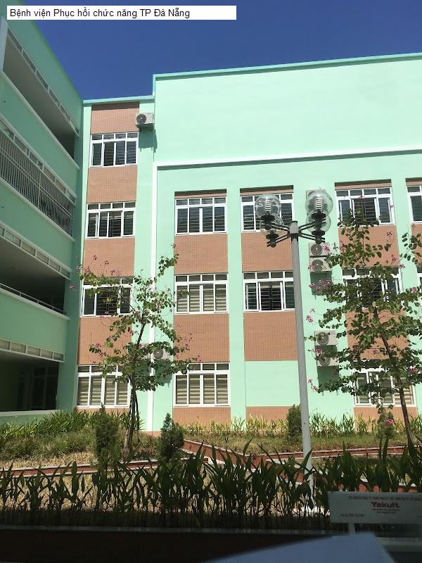 Bệnh viện Phục hồi chức năng TP Đà Nẵng