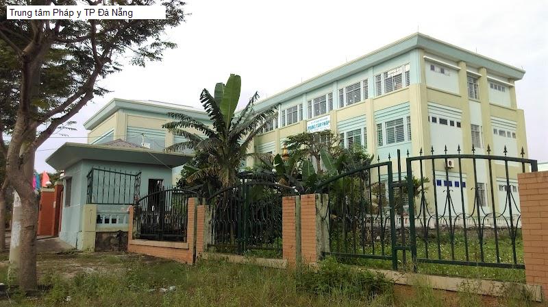 Trung tâm Pháp y TP Đà Nẵng