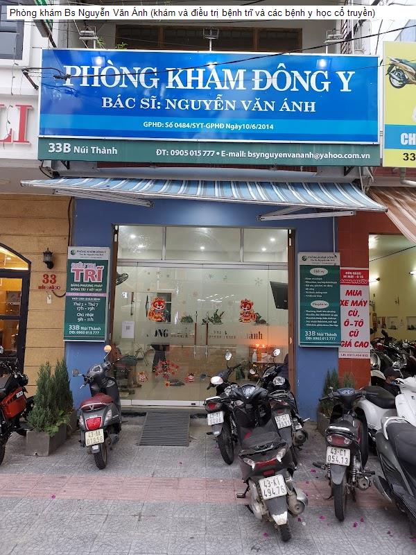 Phòng khám Bs Nguyễn Văn Ánh (khám và điều trị bệnh trĩ và các bệnh y học cổ truyền)
